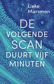 Omslag van De volgende scan duurt vijf minuten