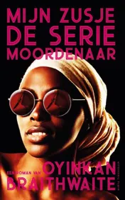 Omslag van Mijn zusje, de seriemoordenaar