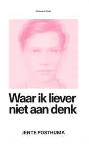 Omslag van Waar ik liever niet aan denk
