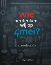 Omslag van Wie herdenken wij op 4 mei