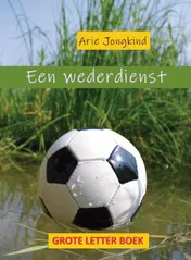 Omslag van Een wederdienst Grote Letter Boek