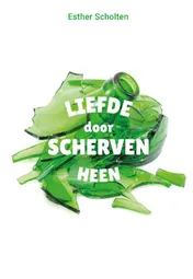 Omslag van Liefde door scherven heen