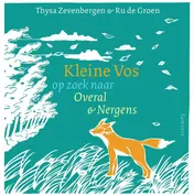 Omslag van Kleine Vos op zoek naar Overal en Nergens
