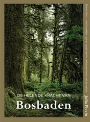 Omslag van De helende kracht van bosbaden