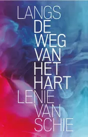 Omslag van Langs de weg van het hart