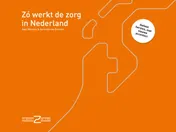 Omslag van Zó werkt de zorg in Nederland