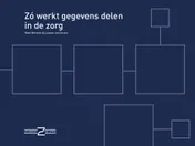 Omslag van Zo werkt gegevens delen in de zorg