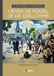 Omslag van Liever de kogel of de guillotine