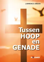 Omslag van Tussen Hoop en Genade