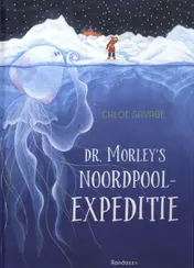 Omslag van Dr. Morley's Noordpoolexpeditie