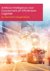 Omslag van Artificial Intelligence voor Duurzamere en Efficiëntere Logistiek