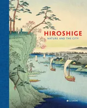 Omslag van Hiroshige: Nature and the City