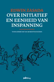 Omslag van Over initiatief en eenheid van inspanning