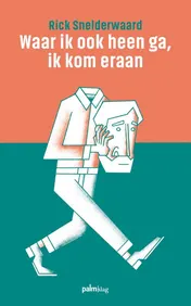 Omslag van Waar ik ook heen ga, ik kom eraan