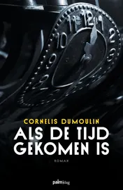 Omslag van Als de tijd gekomen is