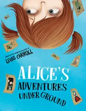 Omslag van Alice's Adventures Under Ground