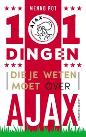 Omslag van 101 dingen die je weten moet over Ajax