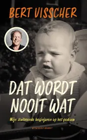 Omslag van Dat wordt nooit wat!