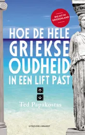 Omslag van Hoe de hele Griekse oudheid in een lift past
