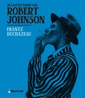 Omslag van De laatste dagen van Robert Johnson