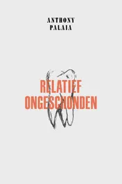 Omslag van Relatief ongeschonden