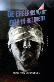 Omslag van De ergernis van het oog in het duister