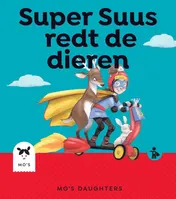 Omslag van Super Suus redt de dieren