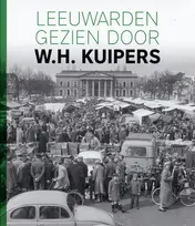 Omslag van Leeuwarden gezien door W.H. Kuipers