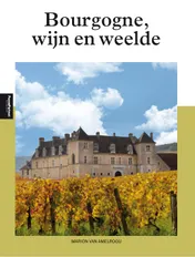 Omslag van Bourgogne, wijn en weelde