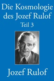 Omslag van Die Kosmologie des Jozef Rulof Teil 3