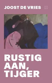 Omslag van Rustig aan, tijger