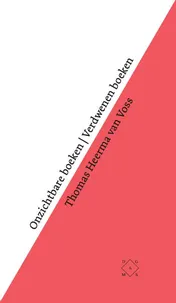 Omslag van Onzichtbare boeken Verdwenen boeken