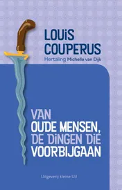 Omslag van Van oude mensen, de dingen die voorbijgaan