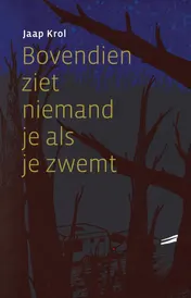 Omslag van Bovendien ziet niemand je als je zwemt