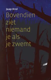 Omslag van Bovendien ziet niemand je als je zwemt