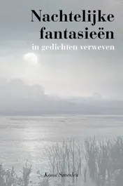 Omslag van Nachtelijke fantasieën in gedichten verweven