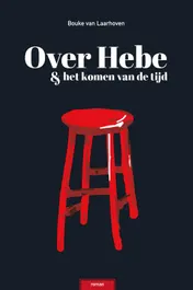 Omslag van Over Hebe & het Komen van de Tijd