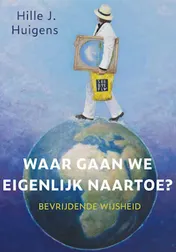 Omslag van Waar gaan we eigenlijk naartoe?