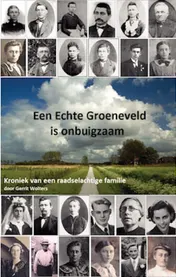 Omslag van Een echte Groeneveld is onbuigzaam
