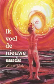 Omslag van Ik voel de nieuwe aarde