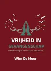 Omslag van Vrijheid in gevangenschap