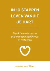 Omslag van In 10 stappen leven vanuit je hart