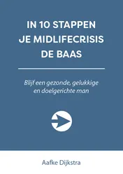 Omslag van In 10 stappen je midlifecrisis de baas