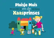 Omslag van Pluisje muis en de kaasprinses kamishibai vertelplaten