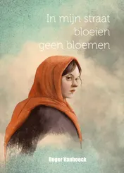 Omslag van In mijn straat groeien geen bloemen