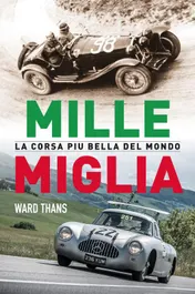 Omslag van Mille Miglia, la corsa piu bella del mondo