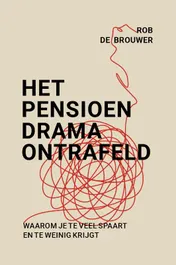 Omslag van Het pensioendrama ontrafeld