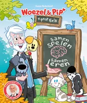 Omslag van Woezel & Pip en professor Erik - Samen spelen, samen leren