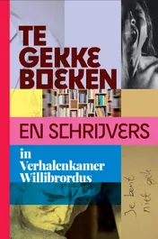 Omslag van Te gekke boeken en schrijvers in Verhalenkamer Willibrordus