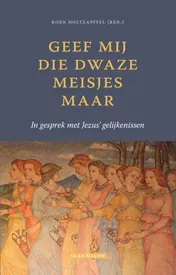 Omslag van Geef mij die dwaze meisjes maar